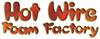 Hot Wire Foam Factory